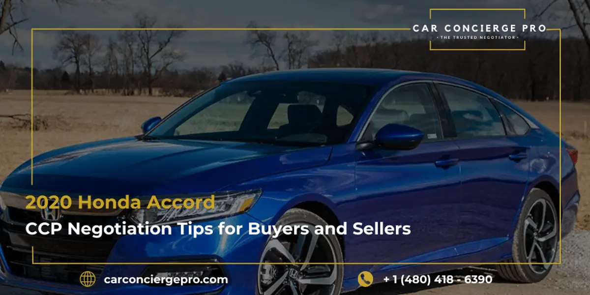 2020 Honda Accord: CCP Negotiation Tips for Buyers and Sellers