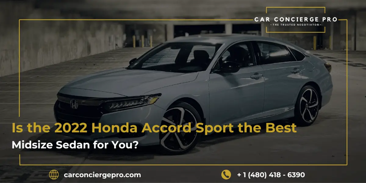 Is the 2022 Honda Accord Sport the Best Midsize Sedan for You?