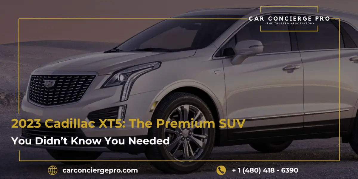 2023 Cadillac XT5: The Premium SUV You Didn’t Know You Needed