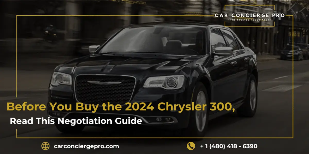 Before You Buy the 2024 Chrysler 300, Read This Negotiation Guide