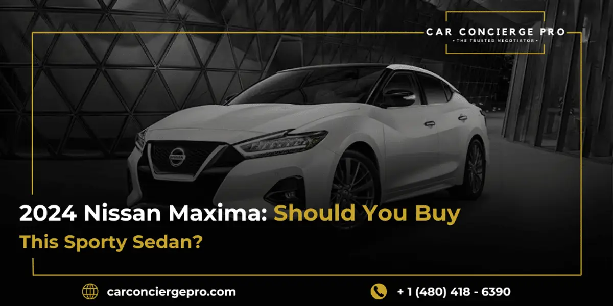 2024 Nissan Maxima: Should You Buy This Sporty Sedan?