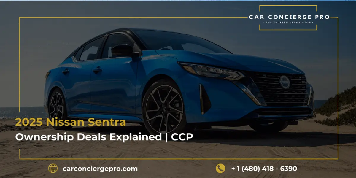 2025 nissan sentra Ownership Deals Explained | CCP
