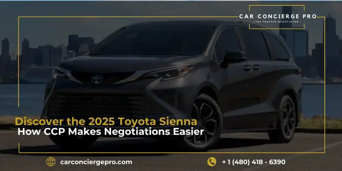 Discover the 2025 Toyota Sienna and How CCP Makes Negotiations Easier