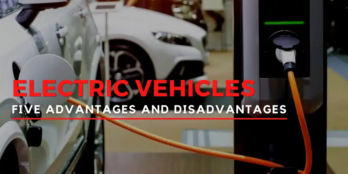 Various Advantages & Disadvantages Of Electric Cars