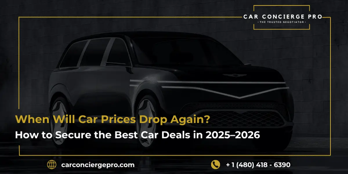 When Will Car Prices Drop Again? How to Secure the Best Car Deals in 2025-2026