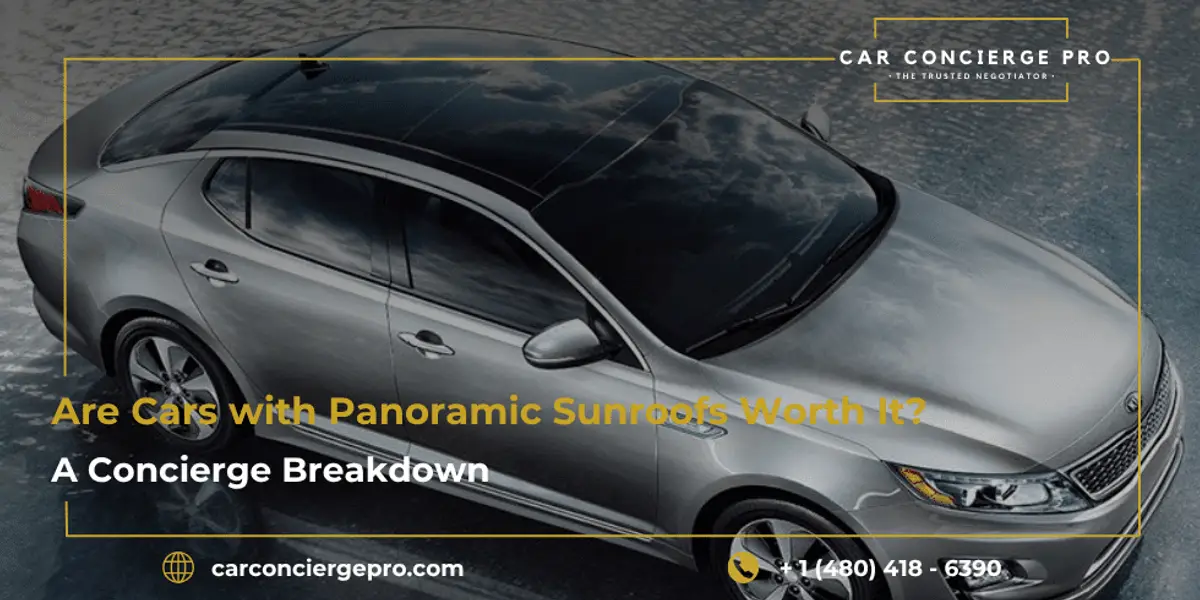 Are Cars with Panoramic Sunroofs Worth It? A Concierge Breakdown
