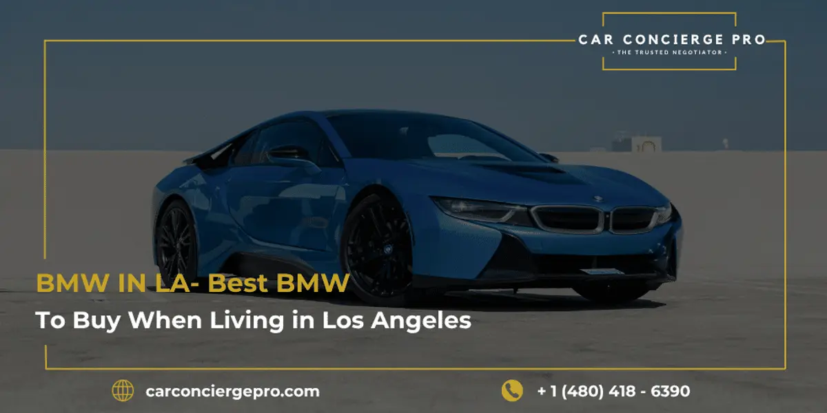 BMW IN LA- Best BMW to Buy When Living in Los Angeles