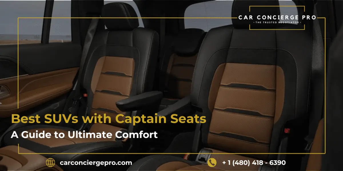 Best SUVs with Captain Seats: A Guide to Ultimate Comfort