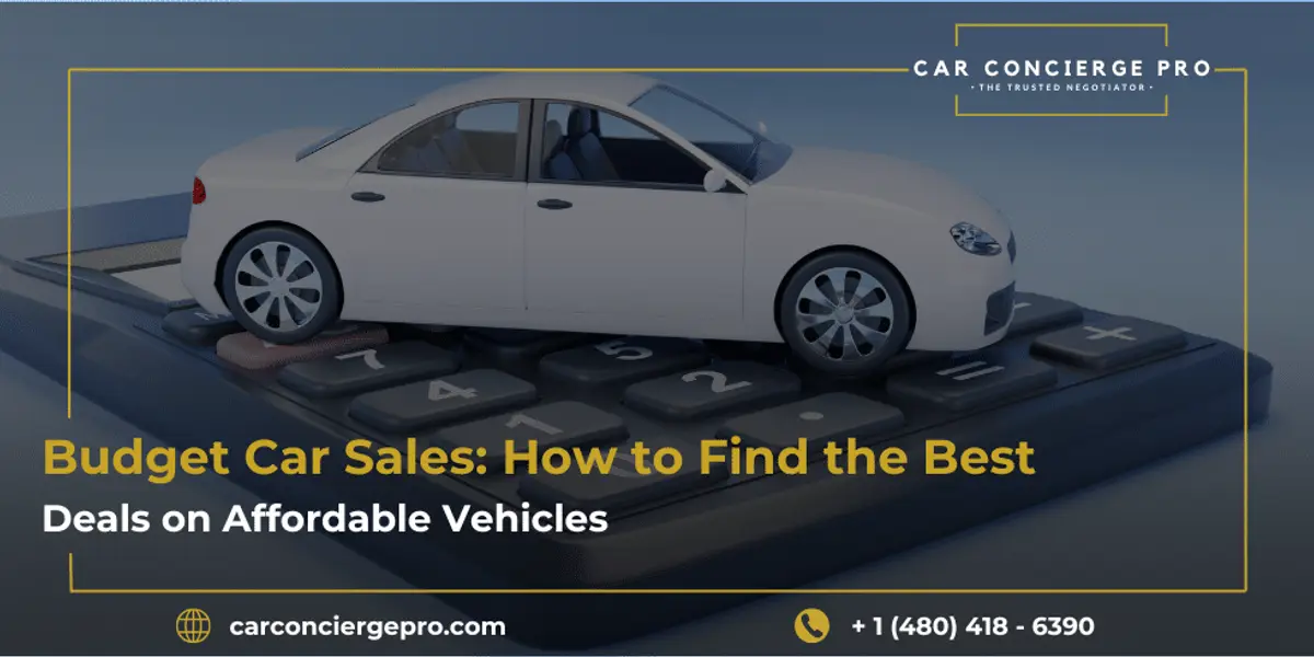 Budget Car Sales: How to Find the Best Deals on Affordable Vehicles