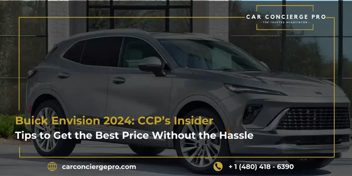 Buick Envision 2024: CCP’s Insider Tips to Get the Best Price Without the Hassle