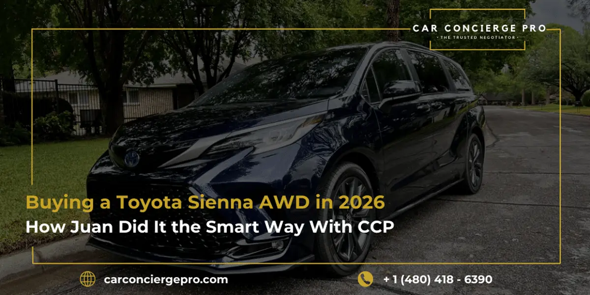 Buying a Toyota Sienna AWD in 2026, How Juan Did It the Smart Way With CCP