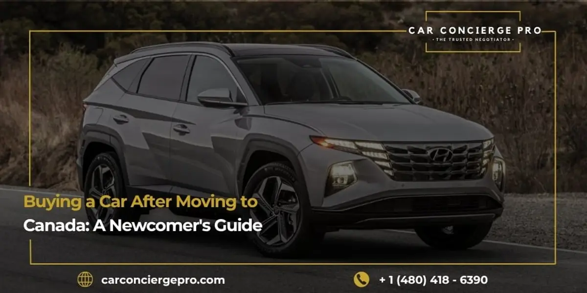 Buying a Car After Moving to Canada: A Newcomer's Guide