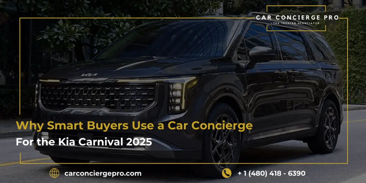 Why Smart Buyers Use a Car Concierge for the Kia Carnival 2025