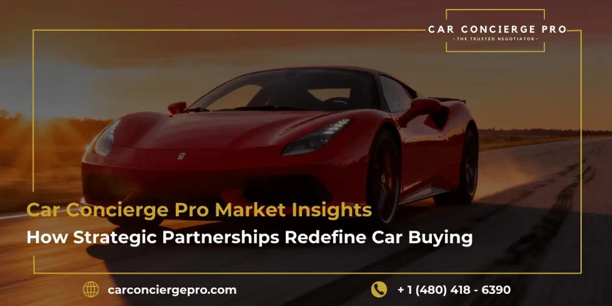 Car Concierge Pro Market Insights: How Strategic Partnerships Redefine Car Buying