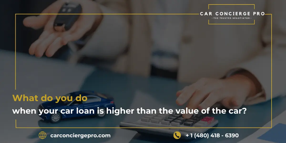 How to Regain Control When Your Auto Loan Exceeds Your Car’s Worth