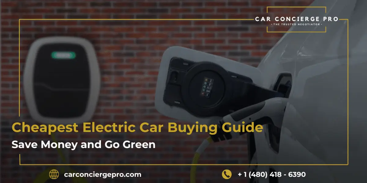 Cheapest Electric Car Buying Guide: Save Money and Go Green