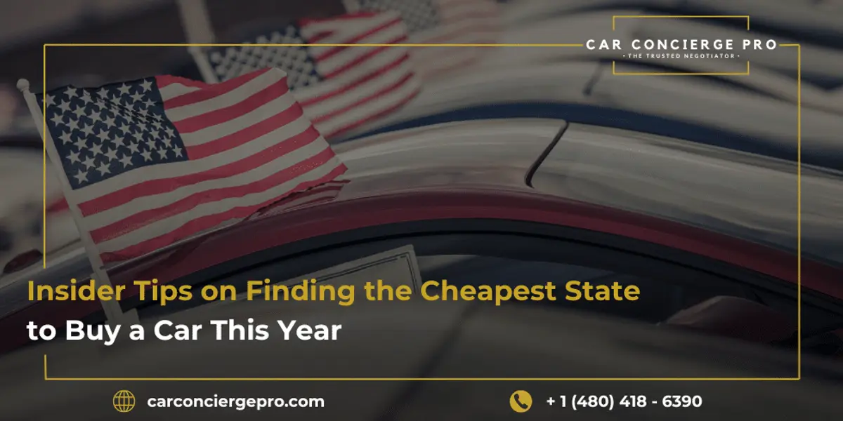 Insider Tips on Finding the Cheapest State to Buy a Car This Year