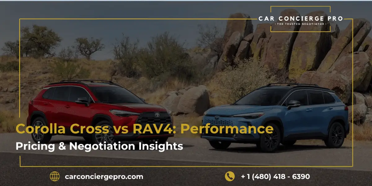 Corolla Cross vs RAV4: Performance, Pricing & Negotiation Insights