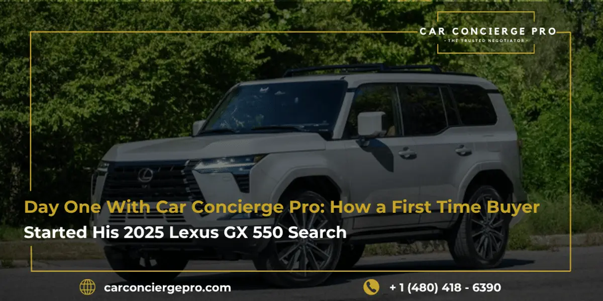 Day One With Car Concierge Pro: How a First Time Buyer Started His 2025 Lexus GX 550 Search