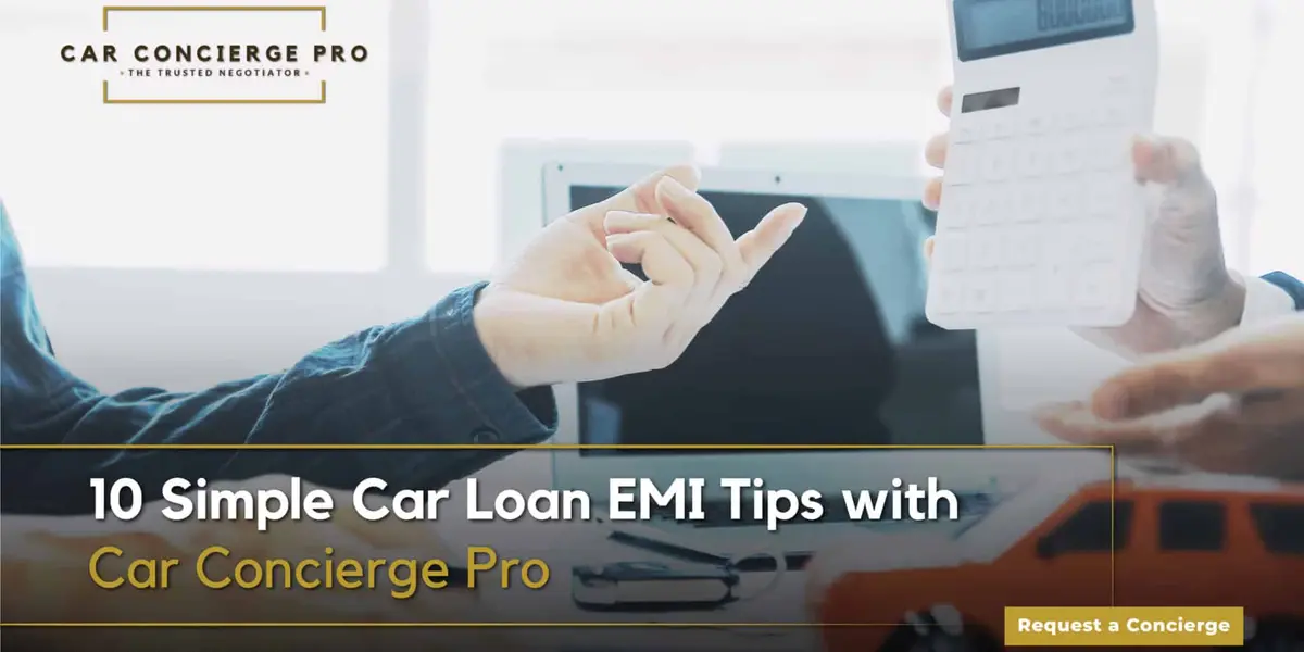 Drive Your Dream Car with Car Loan Tips for Hassle-Free EMIs