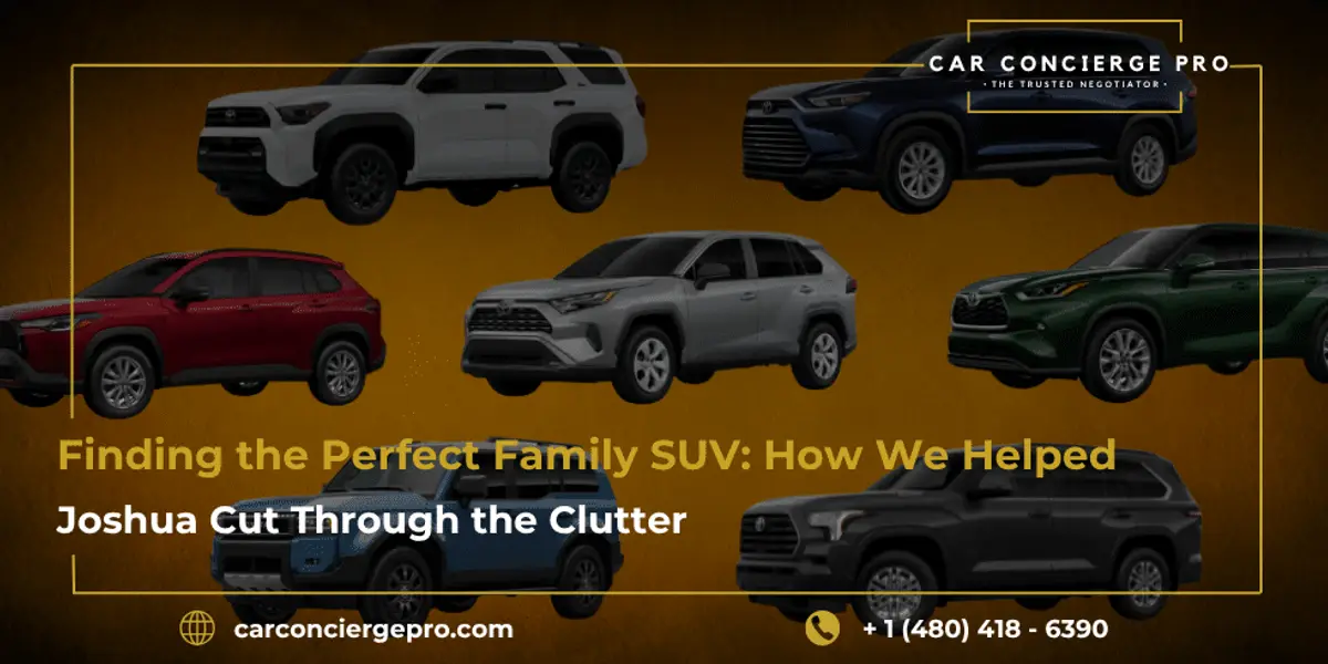 Finding the Perfect Family SUV: How Car Concierge Pro Helped Joshua Cut Through the Clutter