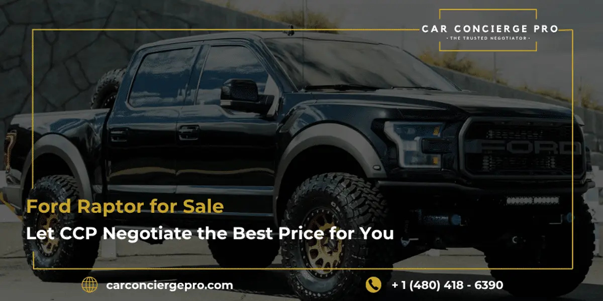 Ford Raptor for Sale: Let CCP Negotiate the Best Price for You