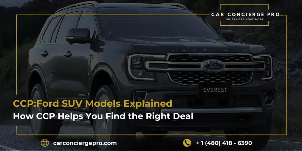 Ford SUV Models Explained: How CCP Helps You Find the Right Deal