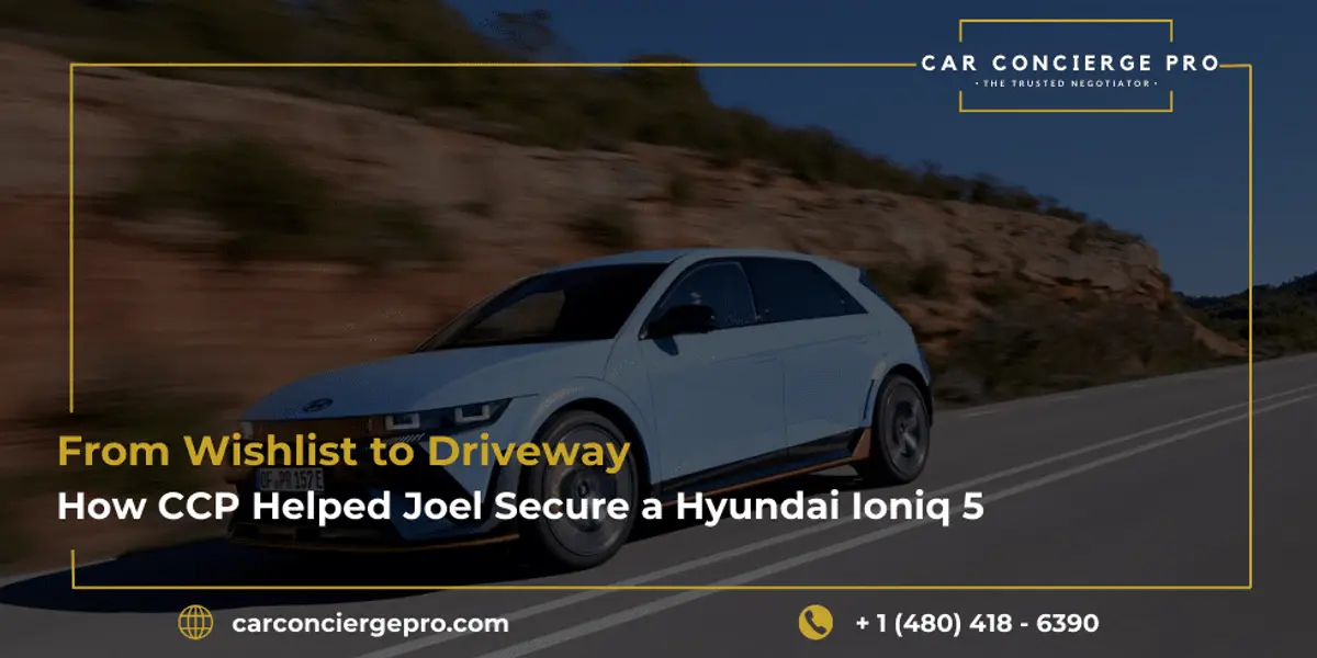 From Wishlist to Driveway, How CCP Helped Joel Secure a Hyundai Ioniq 5 the Smart Way