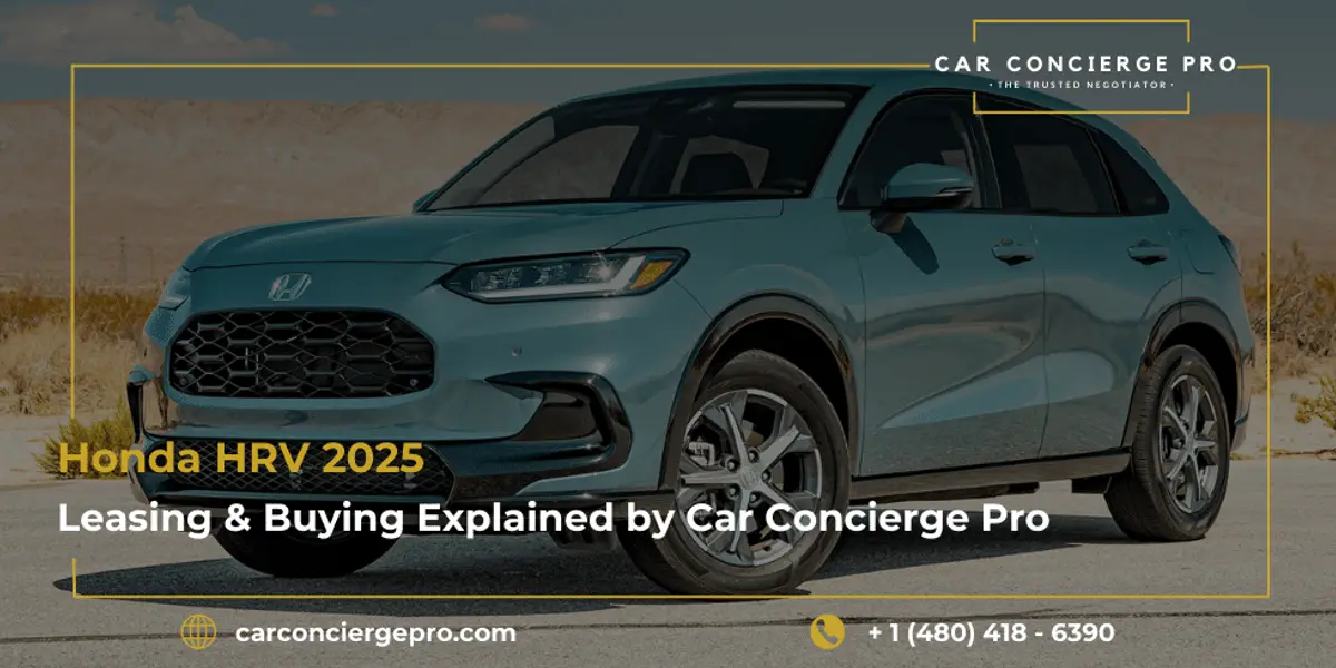 Honda HRV 2025 Leasing & Buying Explained by Car Concierge Pro