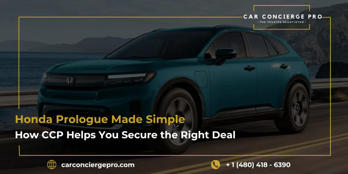 Honda Prologue Made Simple: How CCP Helps You Secure the Right Deal