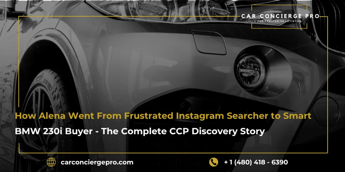 How Alena Went From Frustrated Instagram Searcher to Smart BMW 230i Buyer, The Complete CCP Discovery Story
