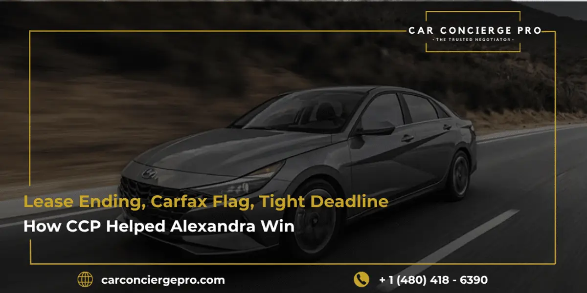 A Lease Ending. A Carfax Flag That Was Not Her Fault. A Deadline That Could Not Move. How CCP Helped Alexandra Turn It All Into a Winning Deal