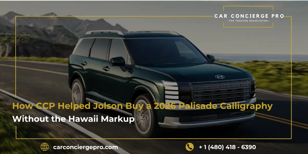 One Island. Inflated Quotes. No Leverage. How CCP Helped Jolson Buy a 2026 Palisade Calligraphy Without the Hawaii Markup