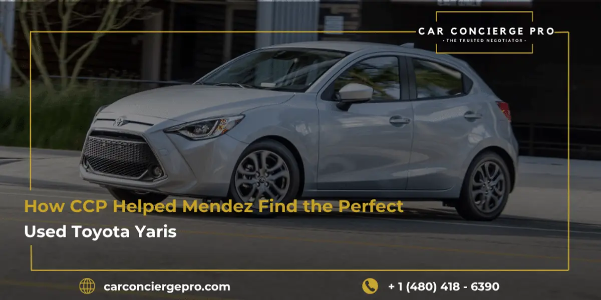 How CCP Helped Mendez Find the Perfect Used Toyota Yaris
