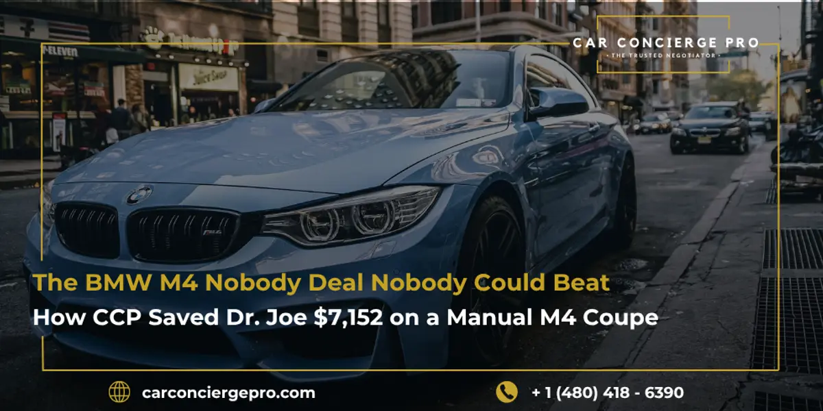 The BMW M4 Nobody Could Find. The Deal Nobody Could Beat. How CCP Saved Dr. Joe $7,152 on a Manual M4 Coupe.