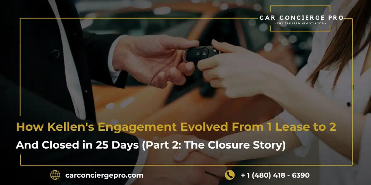How Kellen’s Engagement Evolved From 1 Lease to 2, And Closed in 25 Days (Part 2: The Closure Story)