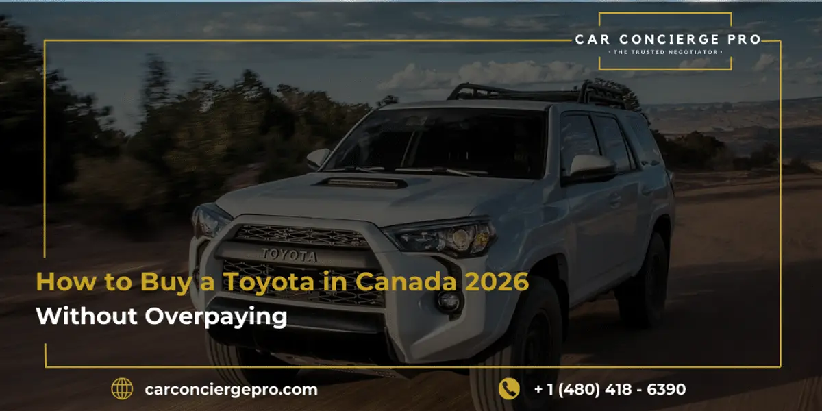 How to Buy a Toyota in Canada 2026 Without Overpaying, Province by Province