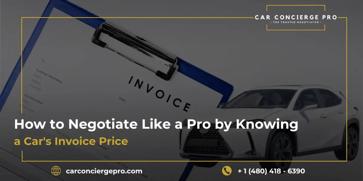 How to Negotiate Like a Pro by Knowing a Car’s Invoice Price