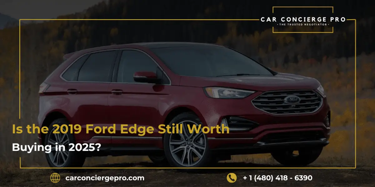 Is the 2019 Ford Edge Still Worth Buying in 2025?