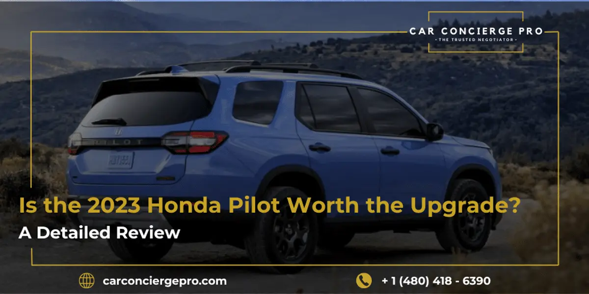 Is the 2023 Honda Pilot Worth the Upgrade? A Detailed Review