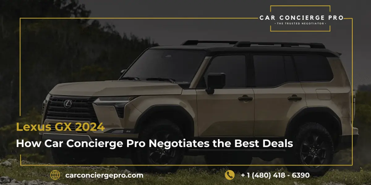 Lexus GX 2024: How Car Concierge Pro Negotiates the Best Deals for Buyers