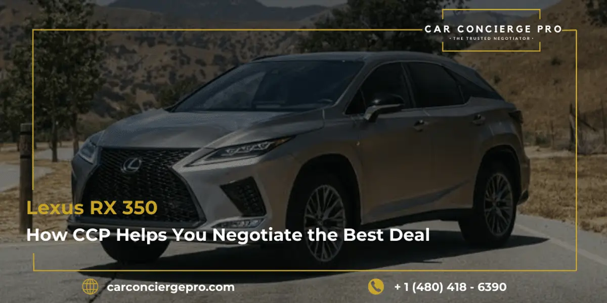 Lexus RX 350: How CCP Helps You Negotiate the Best Deal