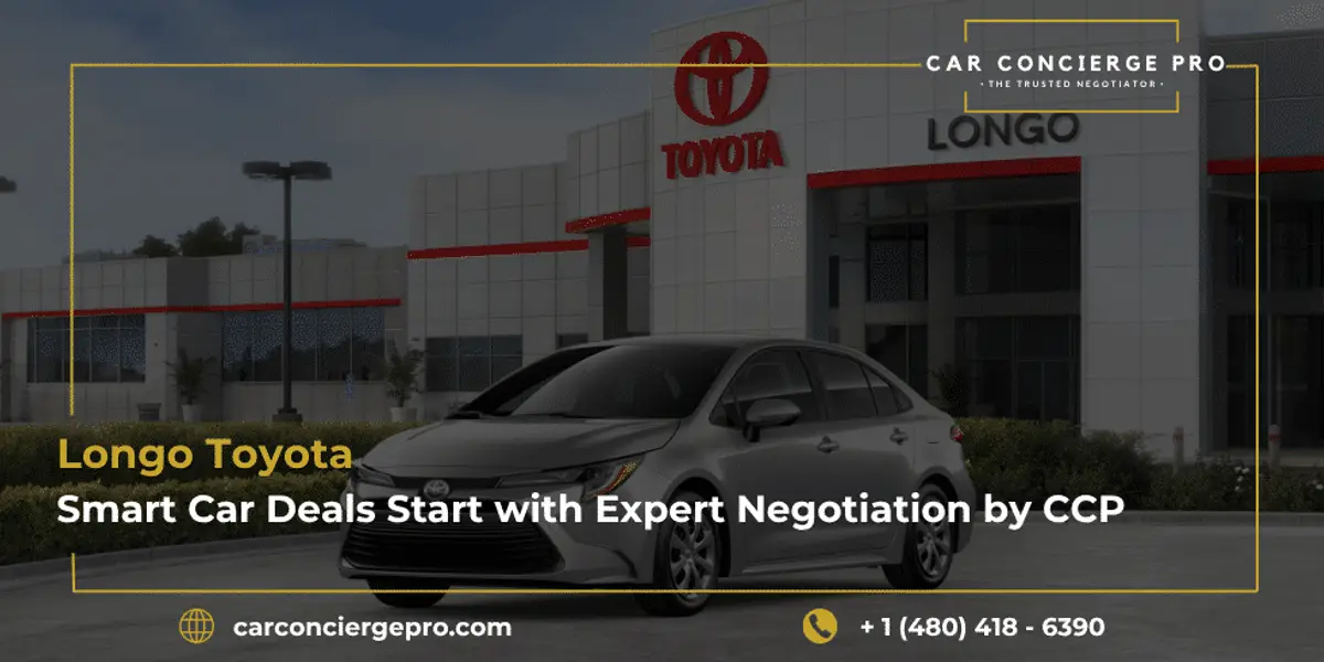 Longo Toyota: Smart Car Deals Start with Expert Negotiation by CCP