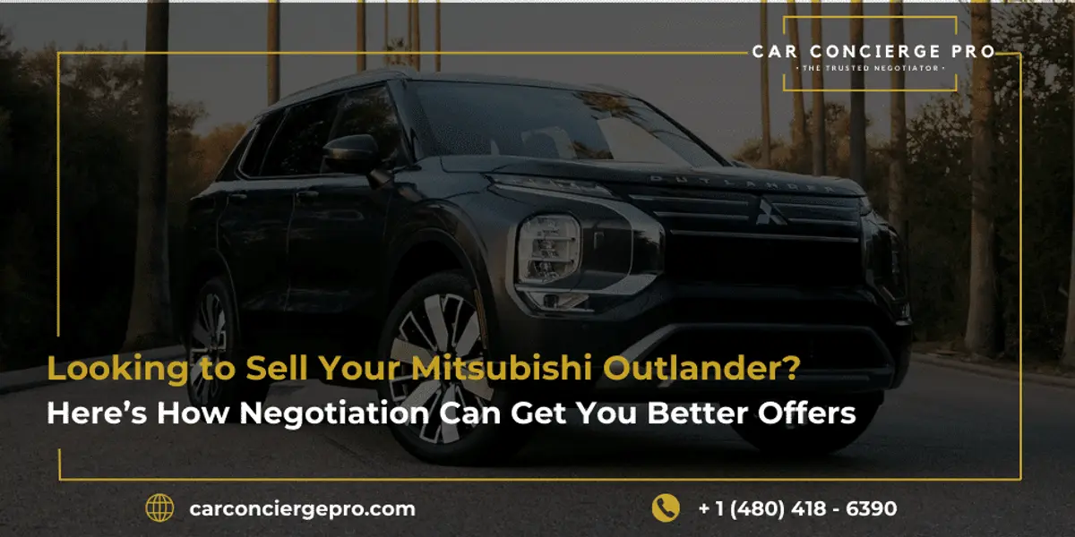 Looking to Sell Your Mitsubishi Outlander? Here’s How Negotiation Can Get You Better Offers