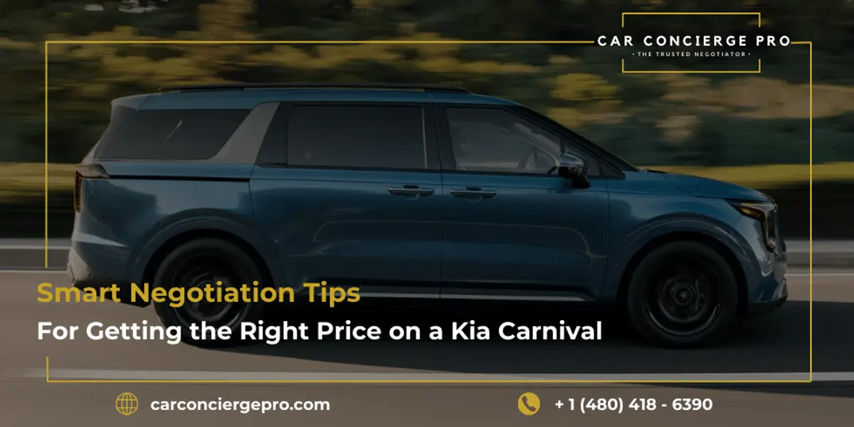 Smart Negotiation Tips for Getting the Right Price on a Kia Carnival
