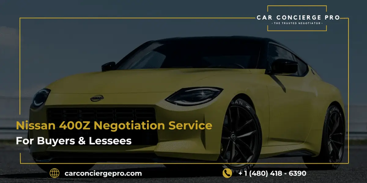 Nissan 400Z Negotiation Service for Buyers & Lessees
