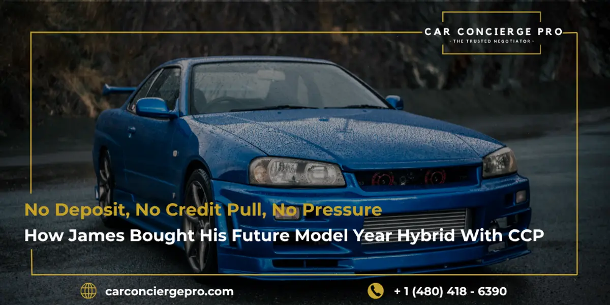 No Deposit, No Credit Pull, No Pressure: How James Bought His Future Model Year Hybrid With CCP