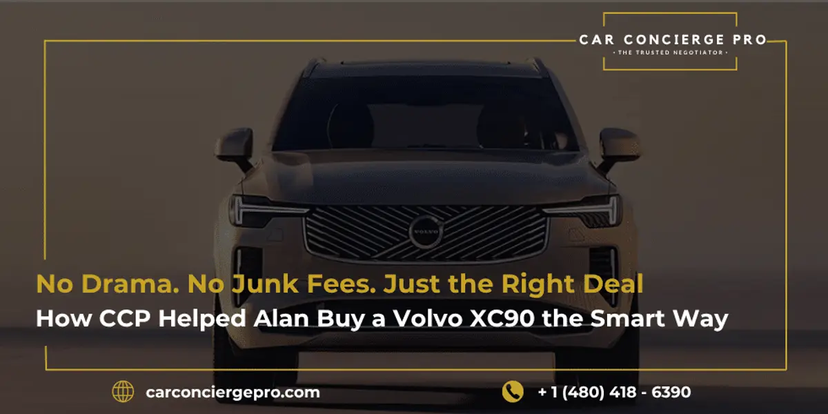 No Drama. No Junk Fees. Just the Right Deal, How CCP Helped Alan Buy a Volvo XC90 the Smart Way