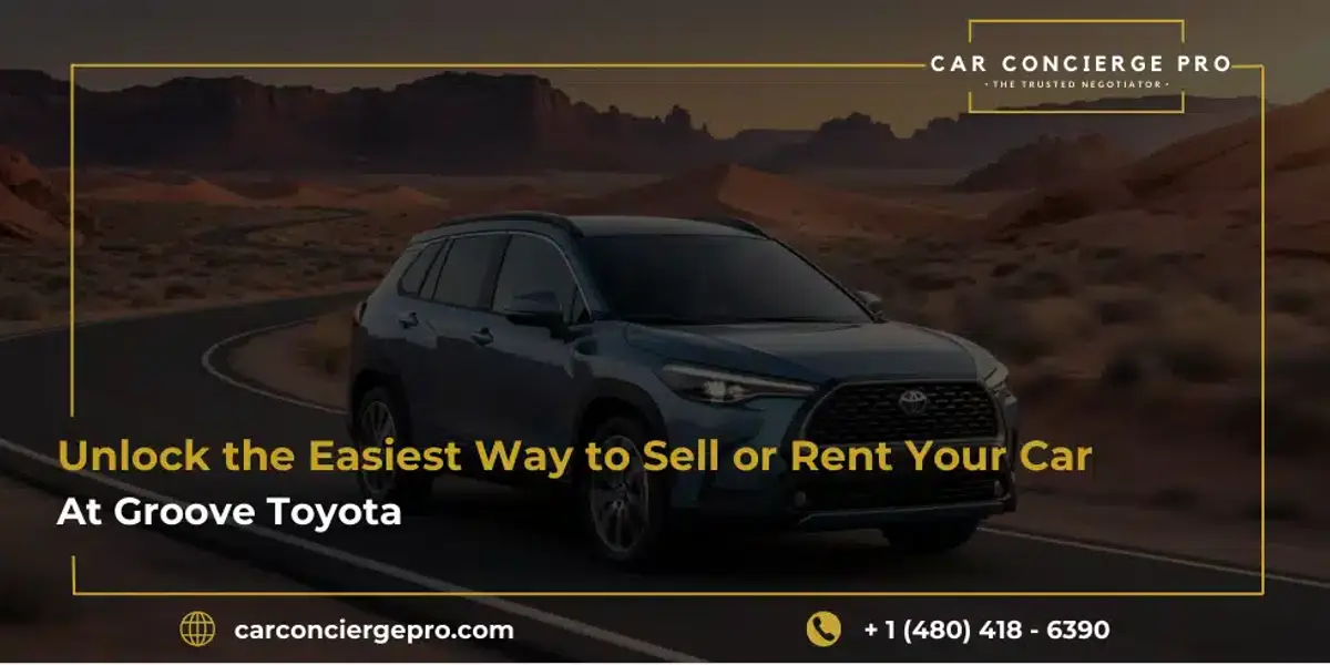 Unlock the Easiest Way to Sell or Rent Your Car at Groove Toyota