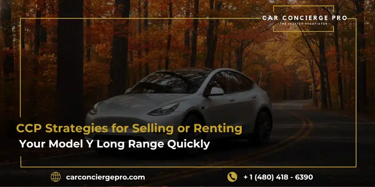 CCP Strategies for Selling or Renting Your Model Y Long Range Quickly (2025-2026 Edition)